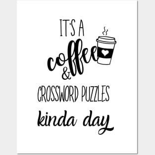 its a coffee and crossword puzzles kinda day Posters and Art